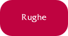 rughe